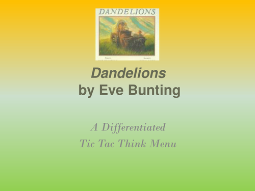 Dandelions by Eve Bunting Tic Tac Think