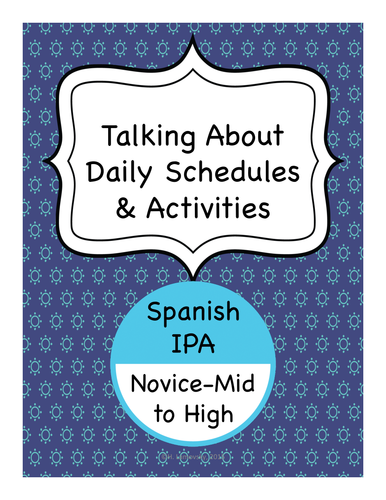 Spanish IPA - Talking About Daily Schedules & Activities
