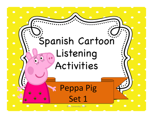 Peppa Pig Spanish Listening Activities