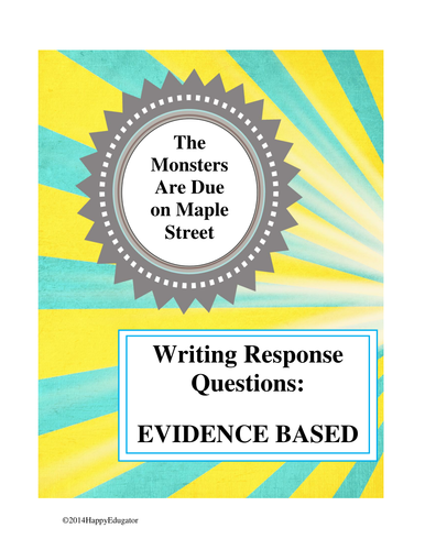 The Monsters are due on Maple Street Writing Response Questions 