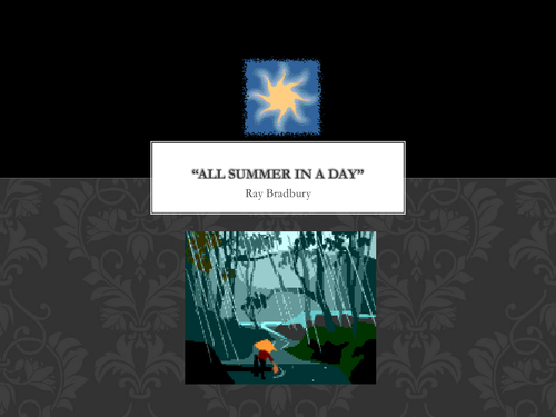 All Summer in a Day by Ray Bradbury PowerPoint