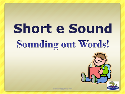 Short e Sound - Sounding Out Words