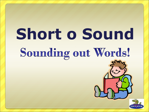 Short o Sound - Sounding Out Words