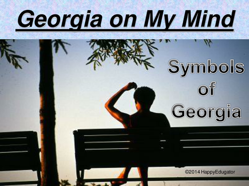 Georgia on My Mind - Symbols of Georgia PowerPoint