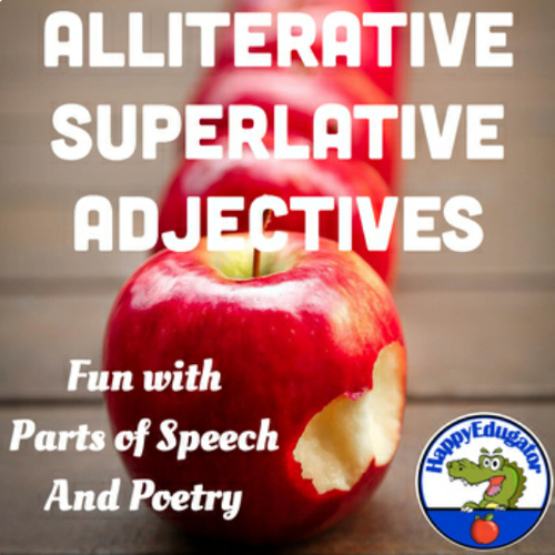 Alliterative Superlative Adjectives - Fun With Parts of Speech and Poetry