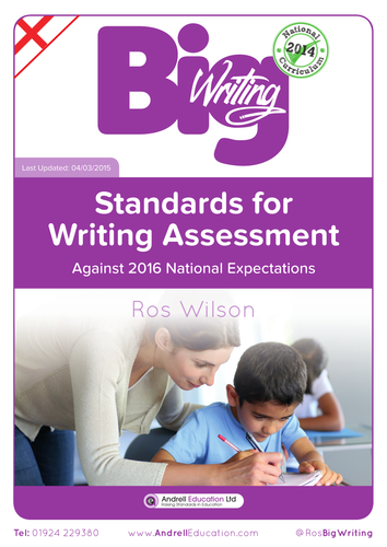 Standards for Writing Assessment - updated criterion scale - new curriculum.