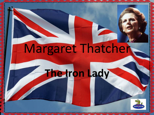 Margaret Thatcher - The Iron Lady PowerPoint 