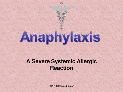 Allergies: Anaphylaxis Severe Allergic Reaction PowerPoint