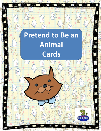 Pretend to Be an Animal Cards