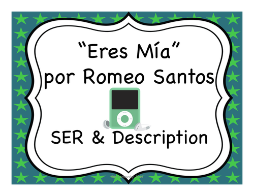 "Eres Mía" & The Verbs SER with Description
