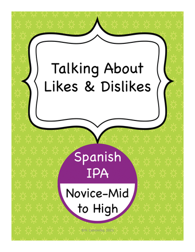 Spanish IPA - Talking About Likes & Dislikes
