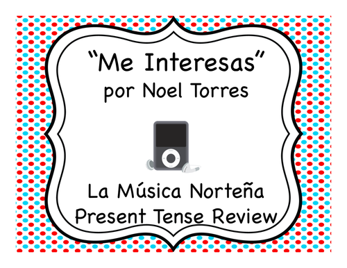 "Me Interesas" & Present Tense Review