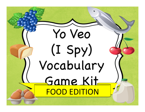 Yo Veo (I Spy) Spanish Vocabulary Game Kit:  Food Edition