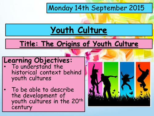 Sociology - Origins of Youth Culture | Teaching Resources