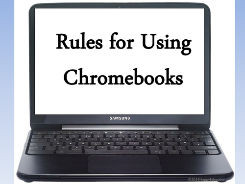 Chromebooks Rules for the Classroom 
