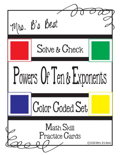 Solve & Check Color Coded: Powers of Ten & Exponents