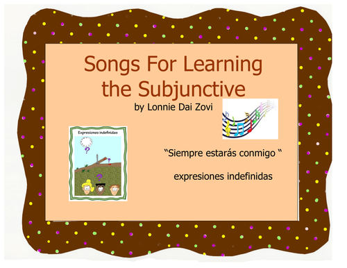 Songs For Learning The Subjunctive Siempre Estaras Indefinite Expressions Teaching Resources