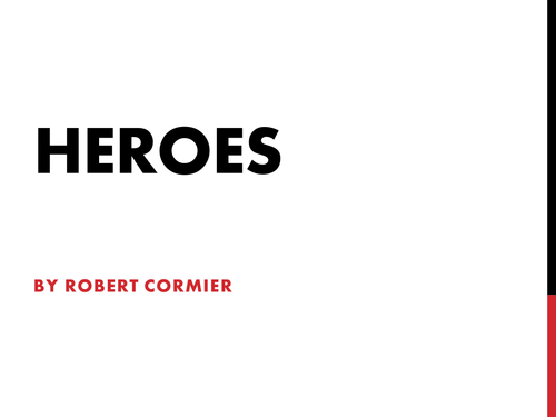 Heroes by Robert Cormier - Complete Unit of 24 Lessons