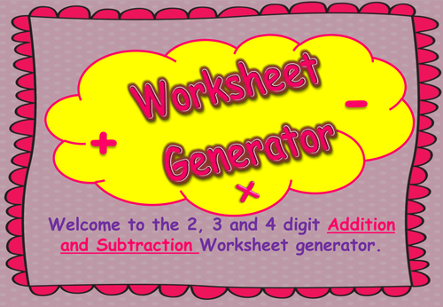 Addition, Subtraction and Multiplication Worksheet Generator.  2, 3 and 4 Digit Add and Sub