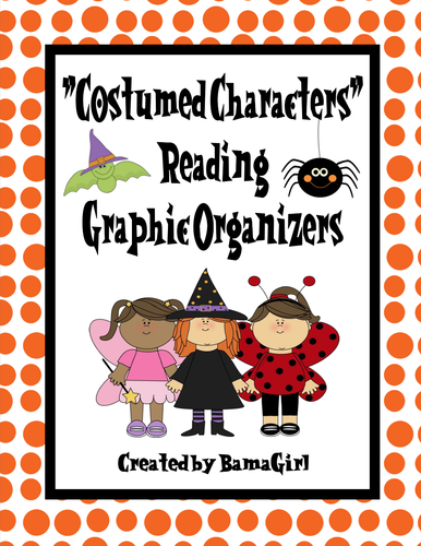 Costumed Characters - Halloween Themed Reading Graphic Organizers