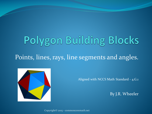 Polygon Building Blocks - Aligned with NCCS 4.G.1;  Powerpoint Presentation and Student Workbook