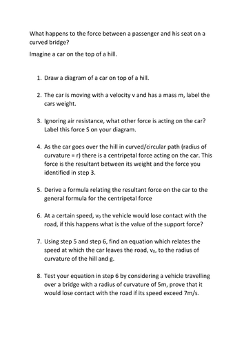 Deriving real life circular motion examples. Structured, independent worksheet.