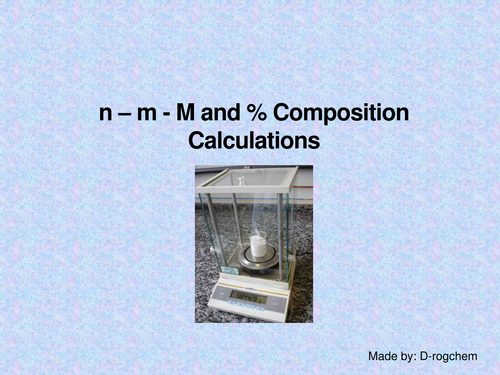 Chemistry calculations: using the formula n = m/M and calculating % composition