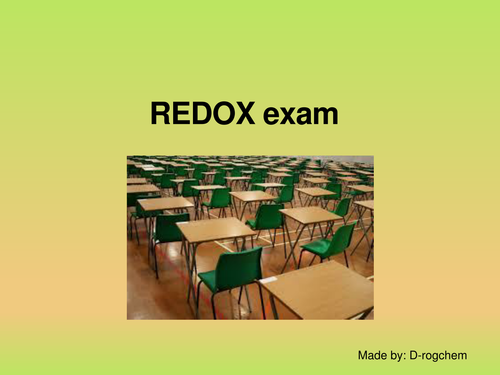 Chemistry: REDOX test for 15-17 yr olds  - 1 hour