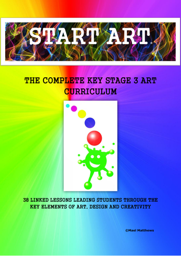 Back to School Art Resource 2017-18. The Complete Key Stage 3 Art Curriculum