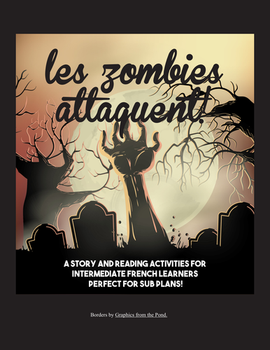 Les Zombies attaquent! - passé composé/imparfait reading - great for sub plans!