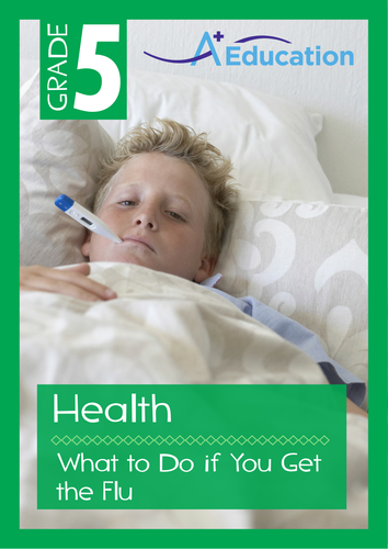 Health - What to Do if You Get the Flu - Grade 5 | Teaching Resources