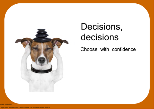 Decisions decisions: Choose with confidence
