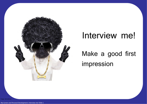 Interview me! Make a good first impression