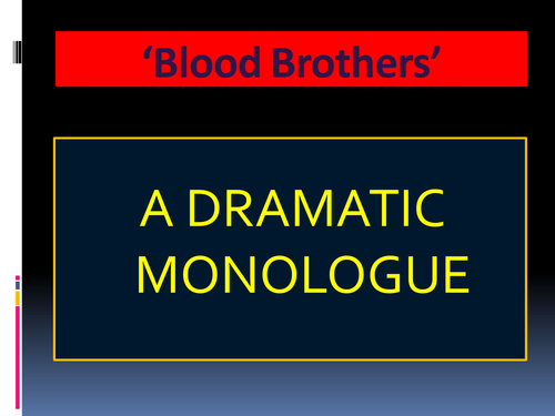 'Blood Brothers' A Dramatic Monologue - Linda