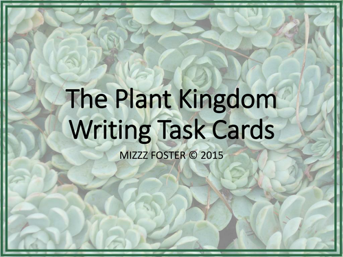Plant Kingdom Writing Task Cards for Secondary Science