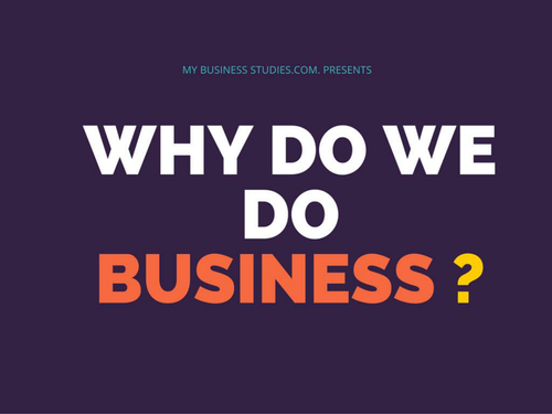 Why Do We Do Business?