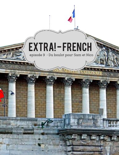 Extra! French Bundle - worksheets to accompany episodes 9-13