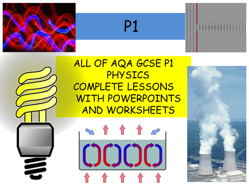 GCSE OLD SPEC Physics - COMPLETE P1 LESSONS AND WORKSHEETS (WHOLE THING DONE)