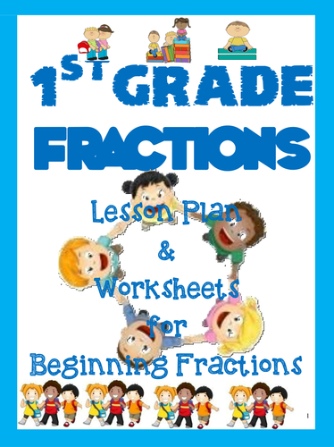 1st Grade Fractions Lesson Plan and Worksheets