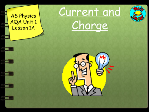 AS Physics Current and Charge  (AQA)