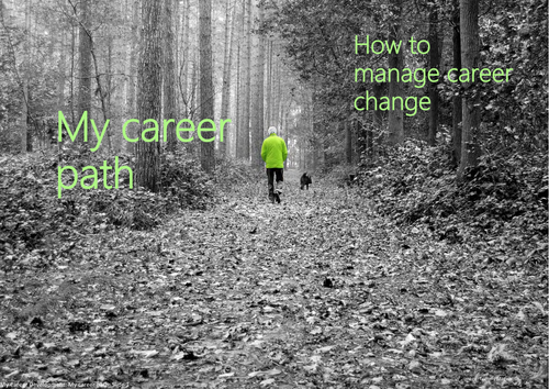 My Career Path: How to manage career change
