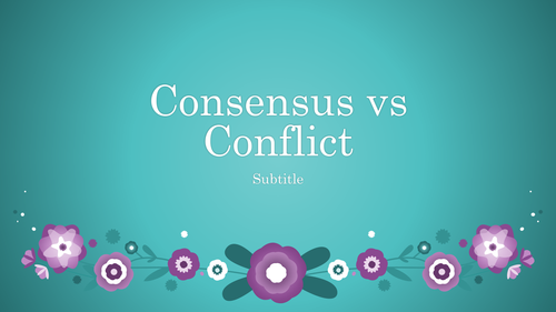GCSE Consensus and Conflict theory
