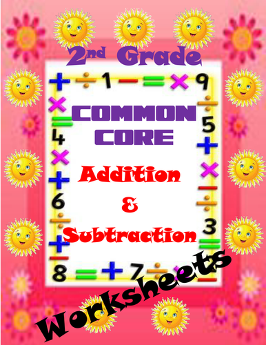 Common Core 2nd Grade Math-Addition and Subtraction Worksheets