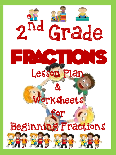 2nd Grade Fractions-Complete Plan & Worksheets