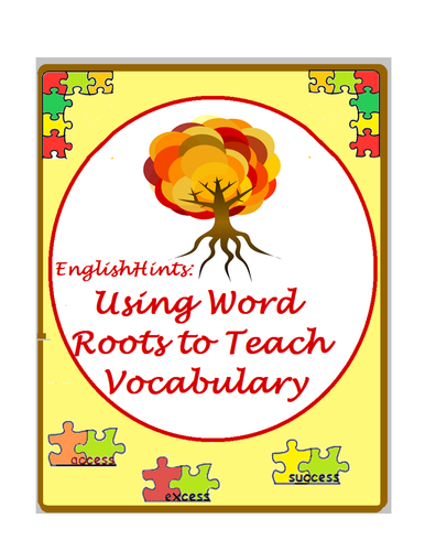 Using Word Roots to Teach Vocabulary