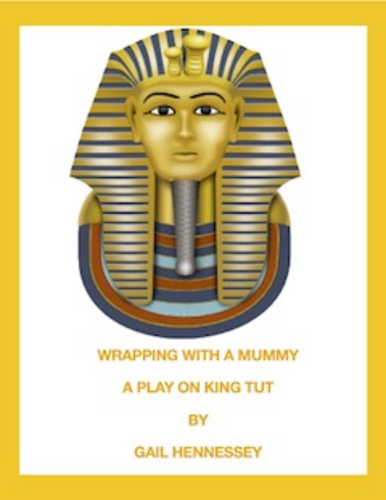 King Tut: Wrapping with a Mummy!(Reader's Theater Script)