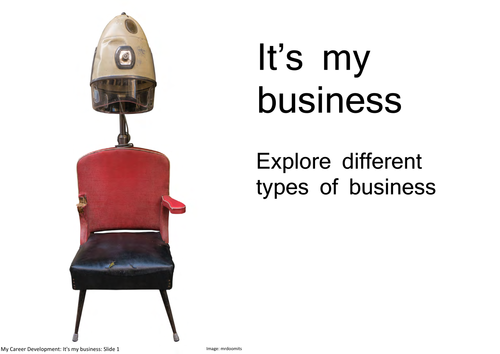 It's my business: Explore different types of business 