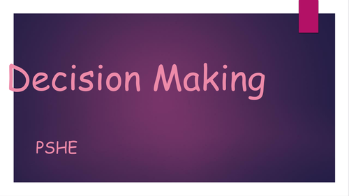 Key Stage 2 or 3 PSHE Decision Making 