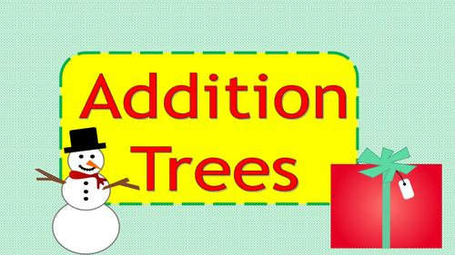 Christmas Maths Addition Trees (Lesson plan, PowerPoint and activities).