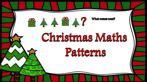 Christmas Maths  Patterns Activities (Lesson plan, PowerPoint and activities)